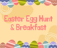 Easter Egg Hunt & Breakfast - SOLD OUT