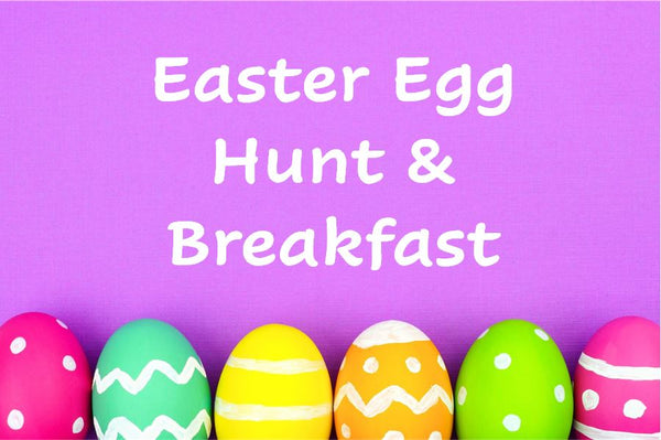 Easter Egg Hunt & Breakfast - SOLD OUT